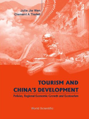 cover image of Tourism and China's Development- Policies, Regional Economic Growth & Ecotourism